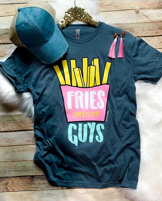 Fries Before Guys Tee