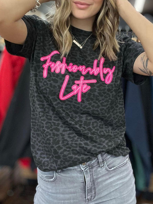 Fashionably Late Tee